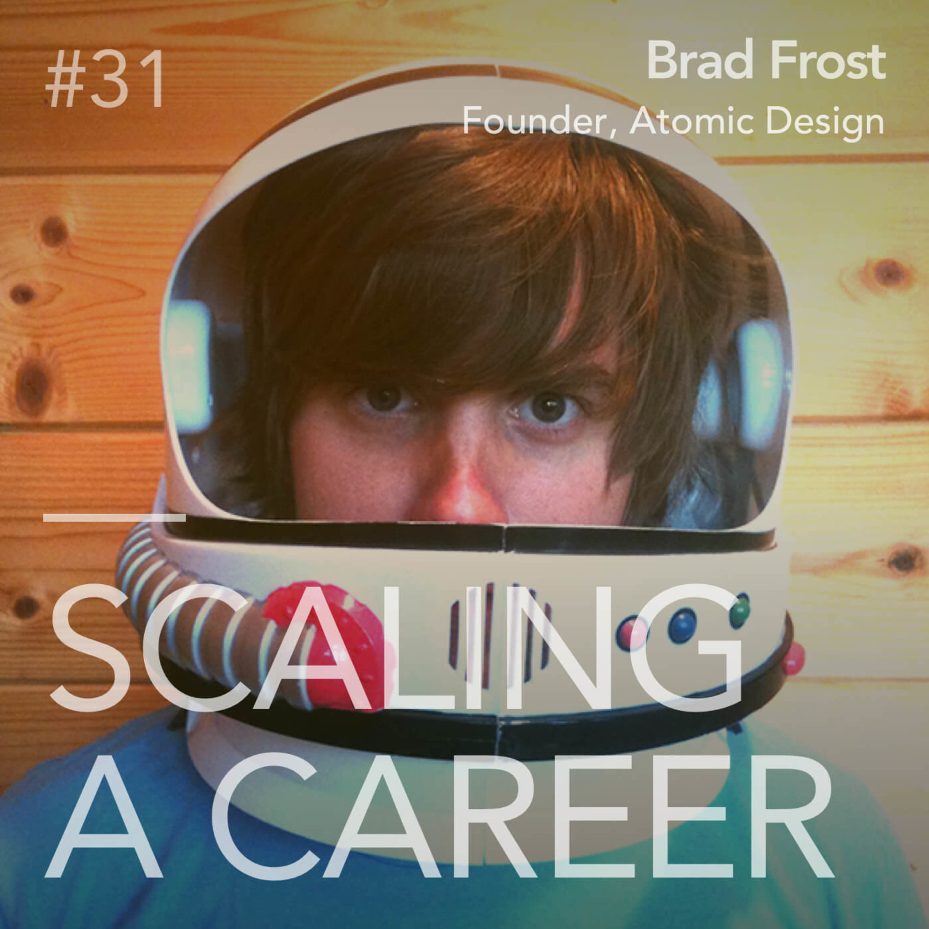 #31 Brad Frost (Founder, Atomic Design) - Breaking down design systems to atomic elements
