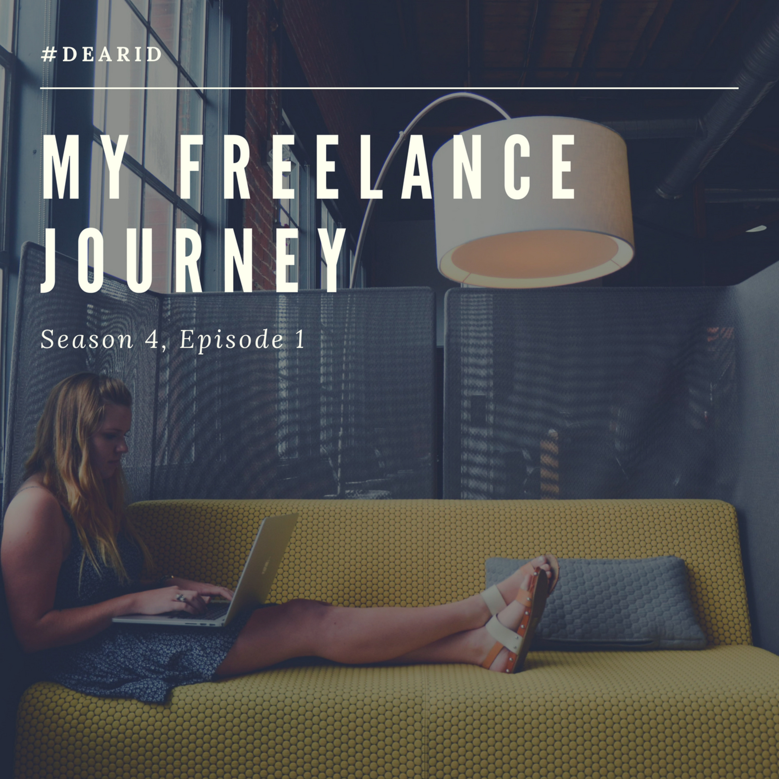 Episode 49: Season 4 Opener - My Freelance Journey