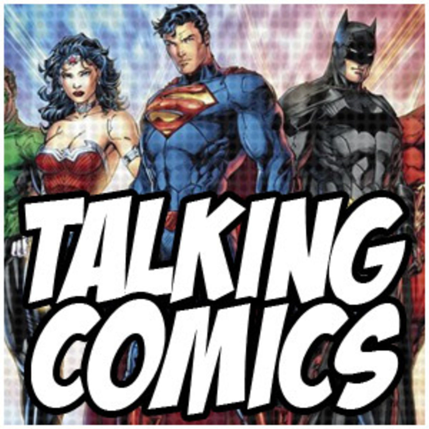 The Comic Book Podcast | Talking Comics