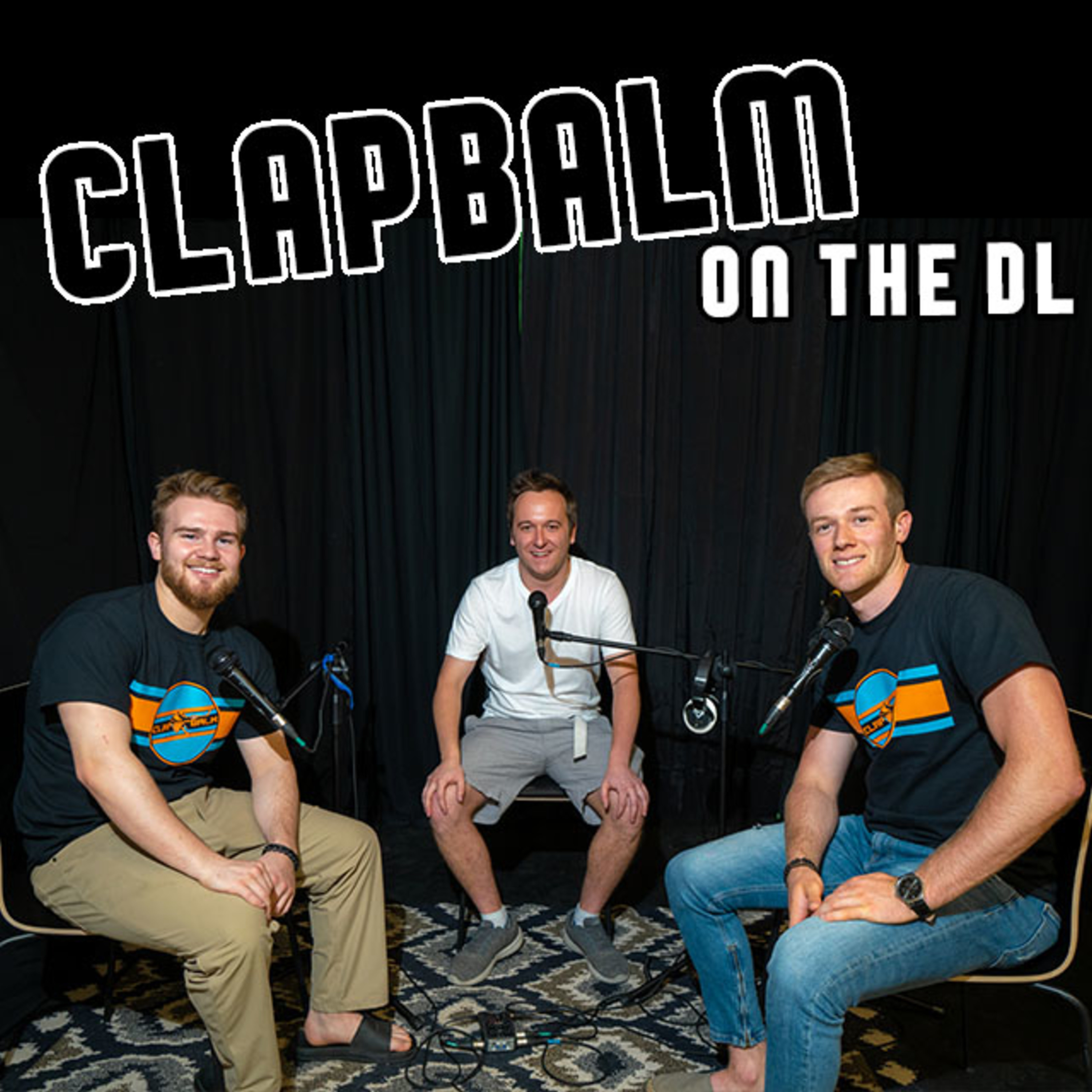You Can Fold Like a Cheap Tent or Prove People Wrong | Clap Balm On The DL Podcast Ep. 005