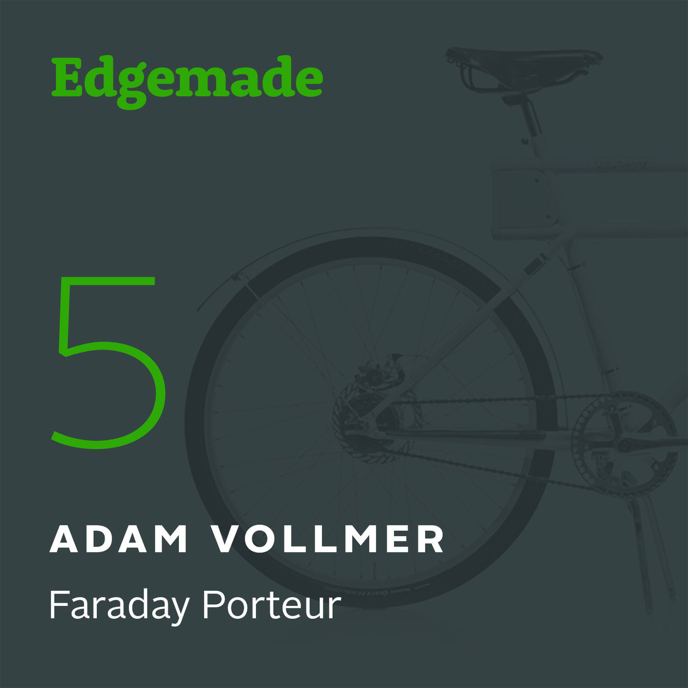 5 A Bicycle for the Bicycle with Faraday's Adam Vollmer