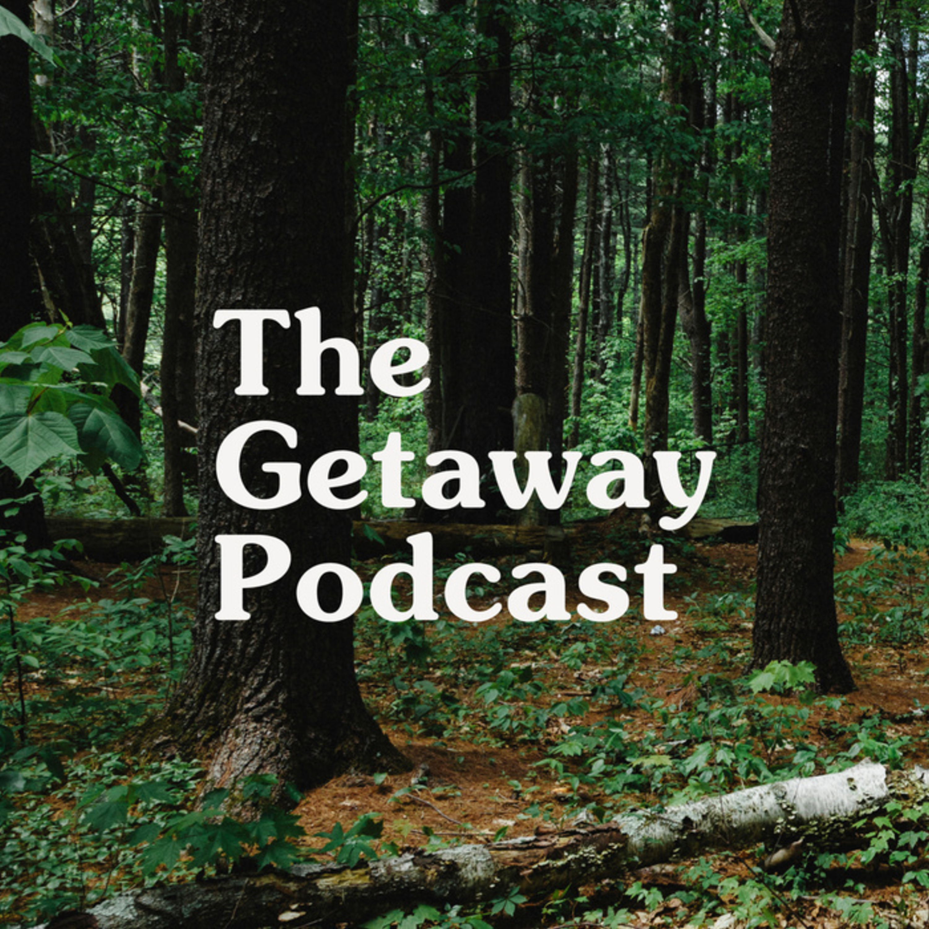 The Getaway Podcast
