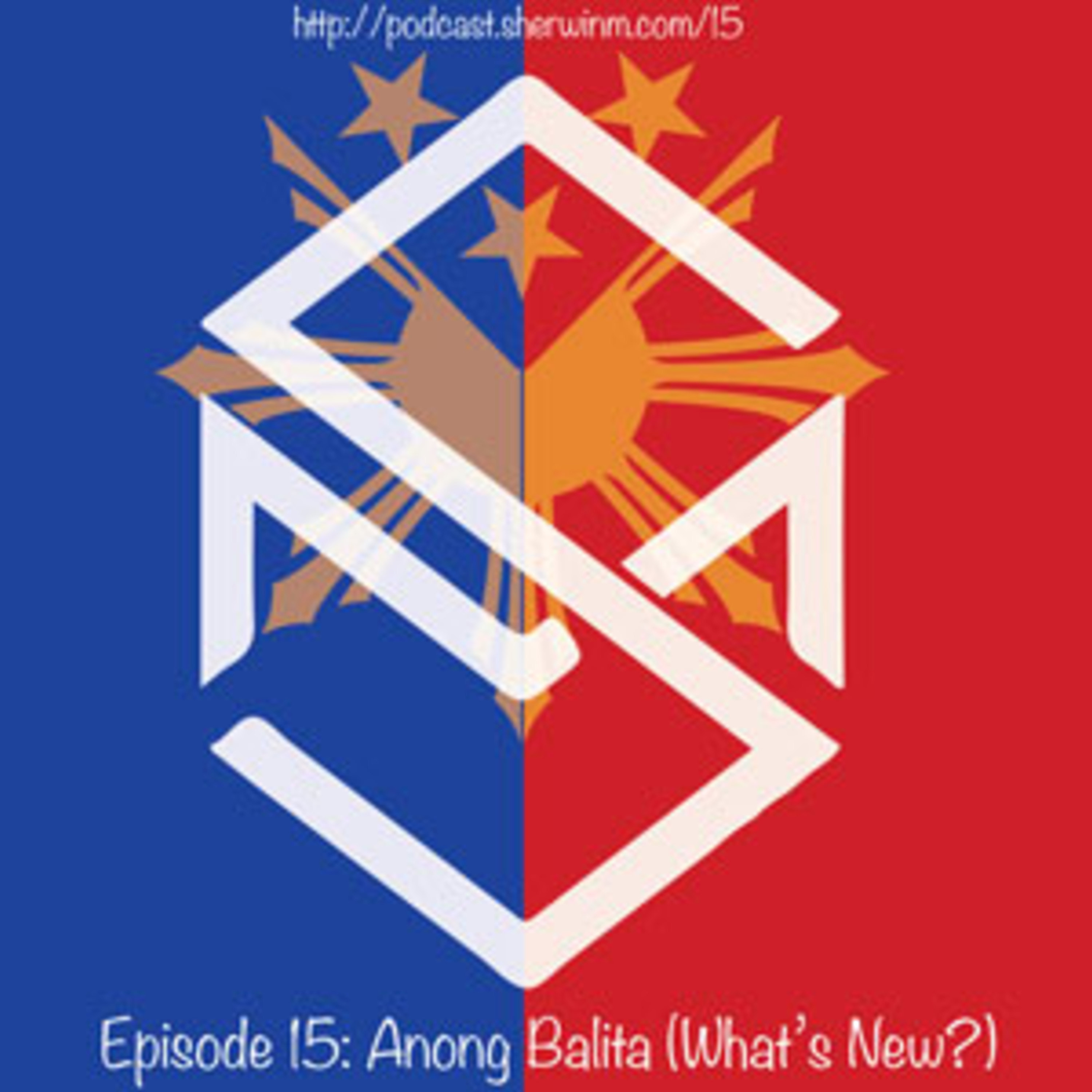 Episode 15: Anong Balita (What's Up)