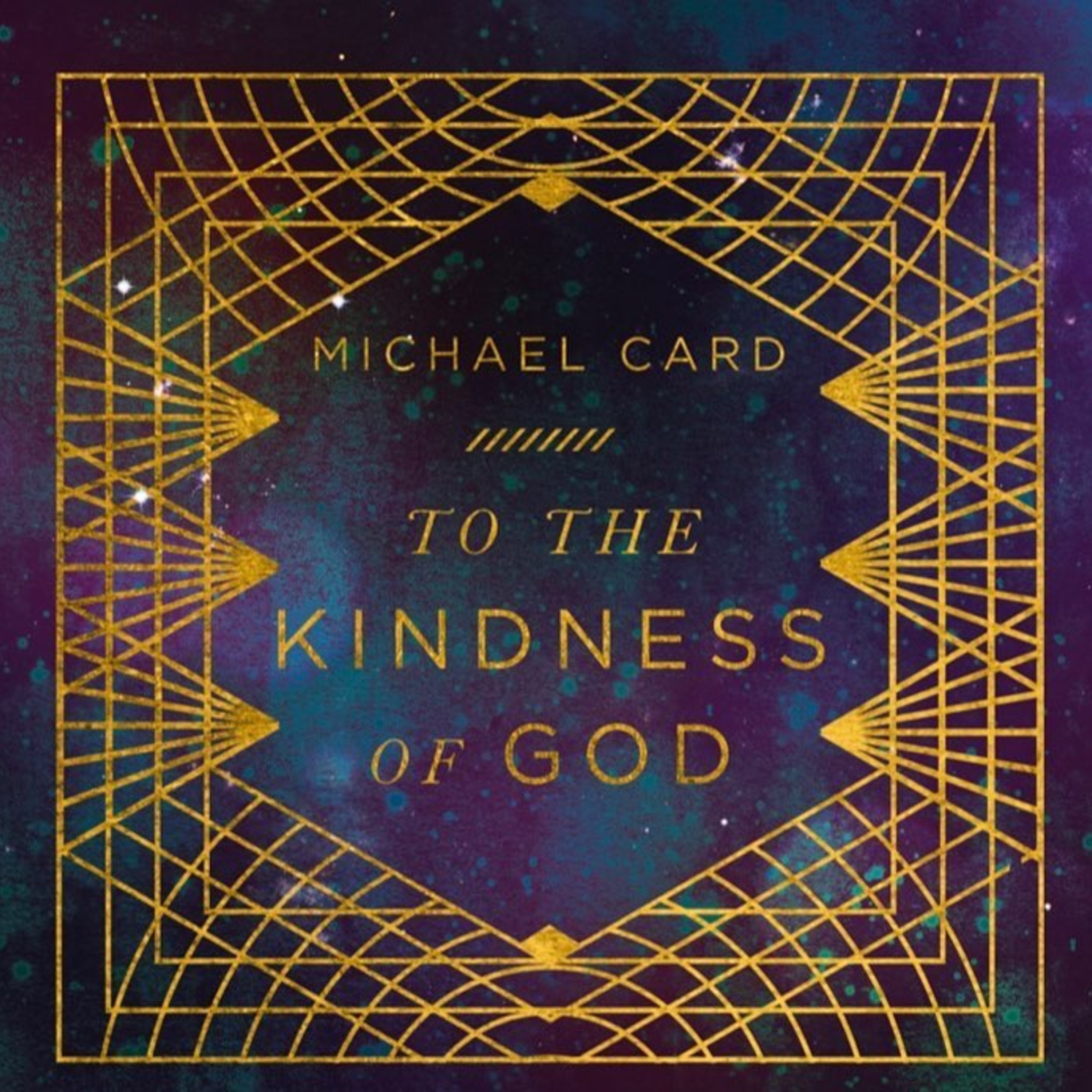 TH13: CD Review: To the Kindness of God (Michael Card)