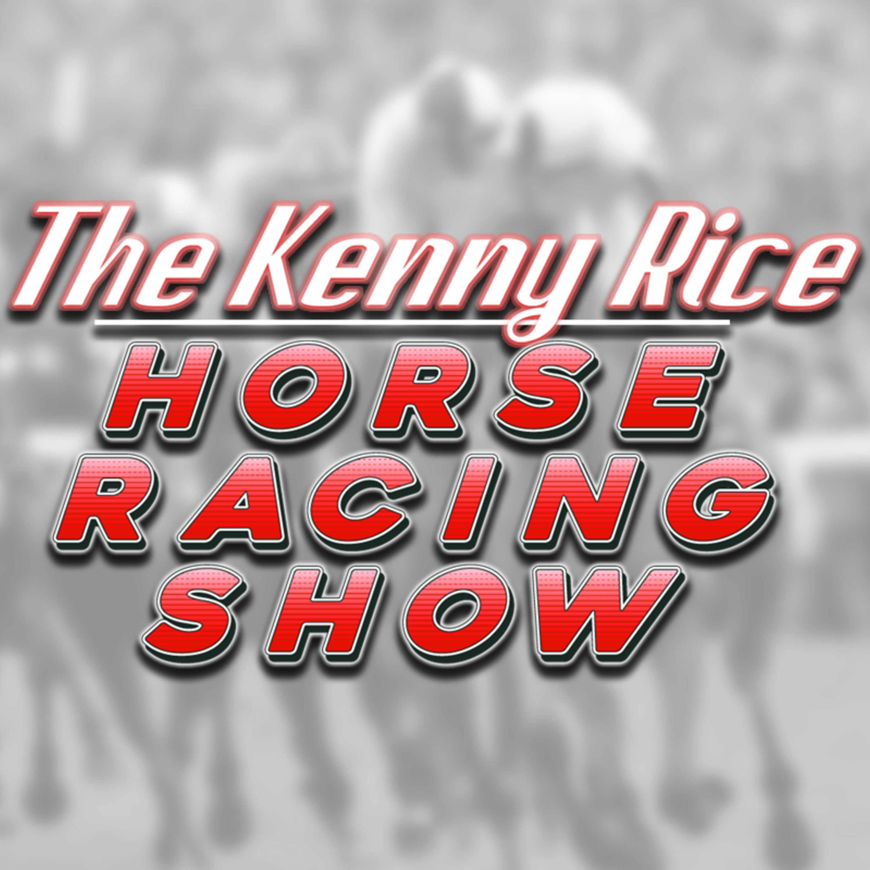 The Kenny Rice Horse Racing Show