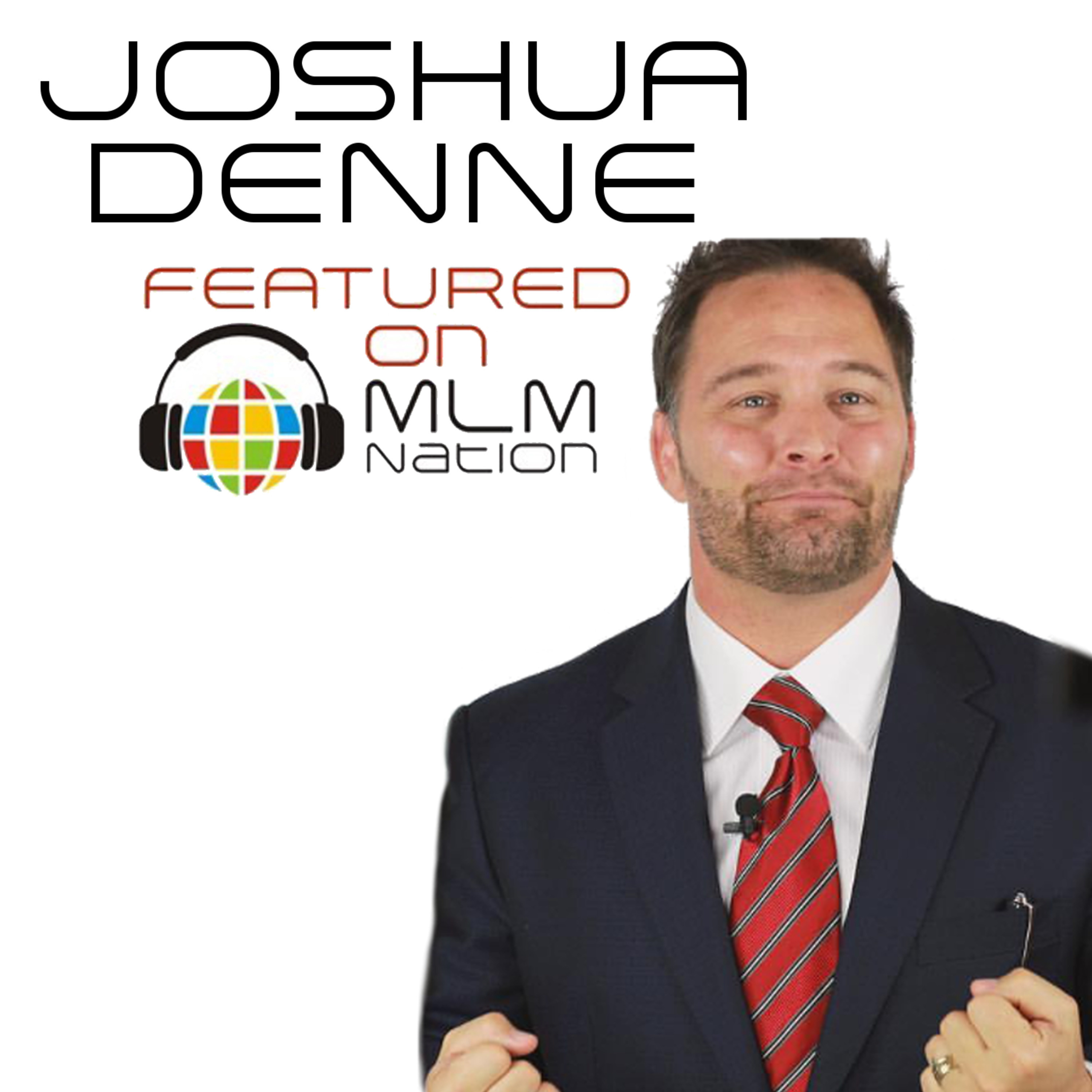 299: How To Bounce Back After Losing Millions by Joshua Denne