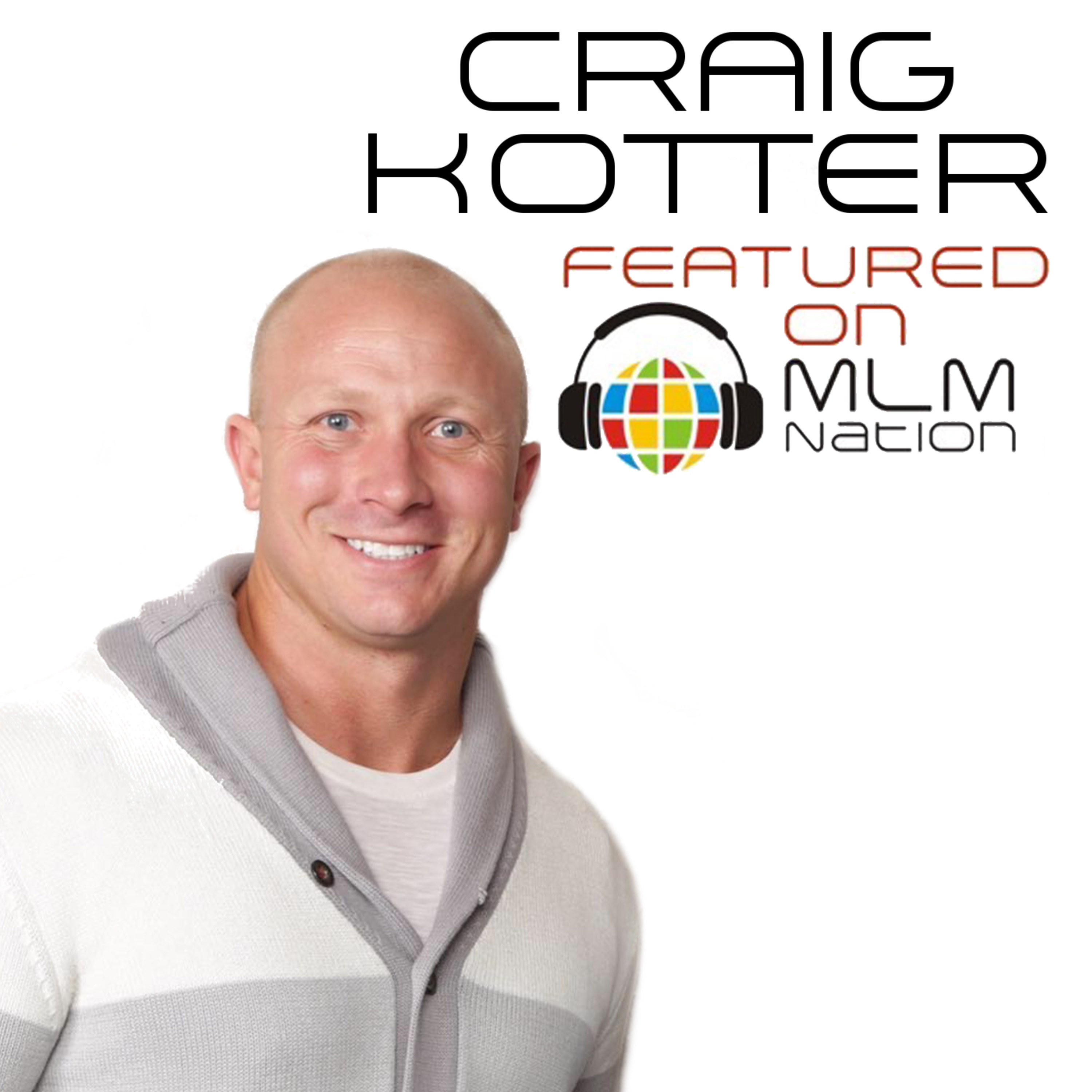 298: How To Win BIG And Lead Your Team By Example by Craig Kotter