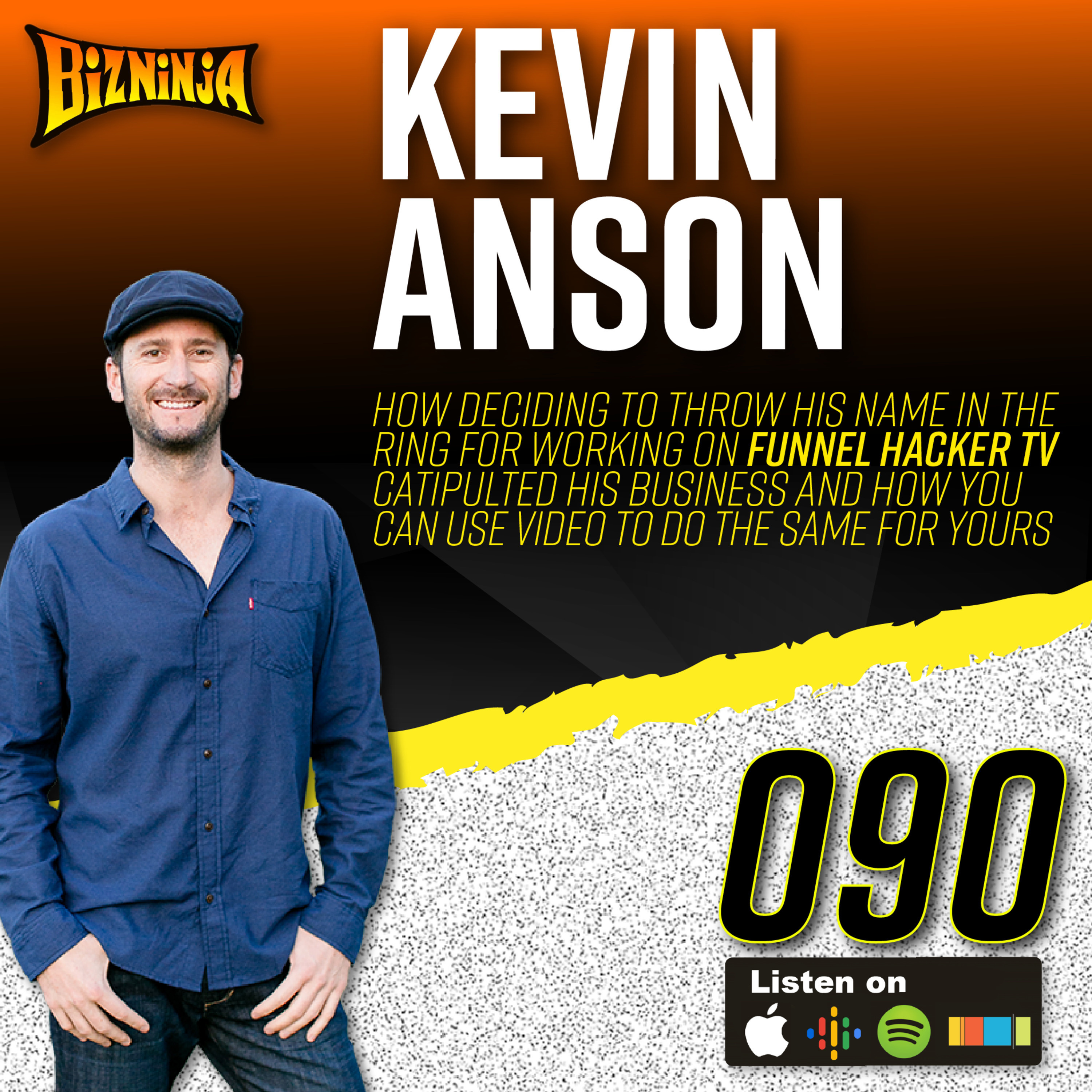 90 - Kevin Anson - Using Video To Create Authority For Entrepreneurs
