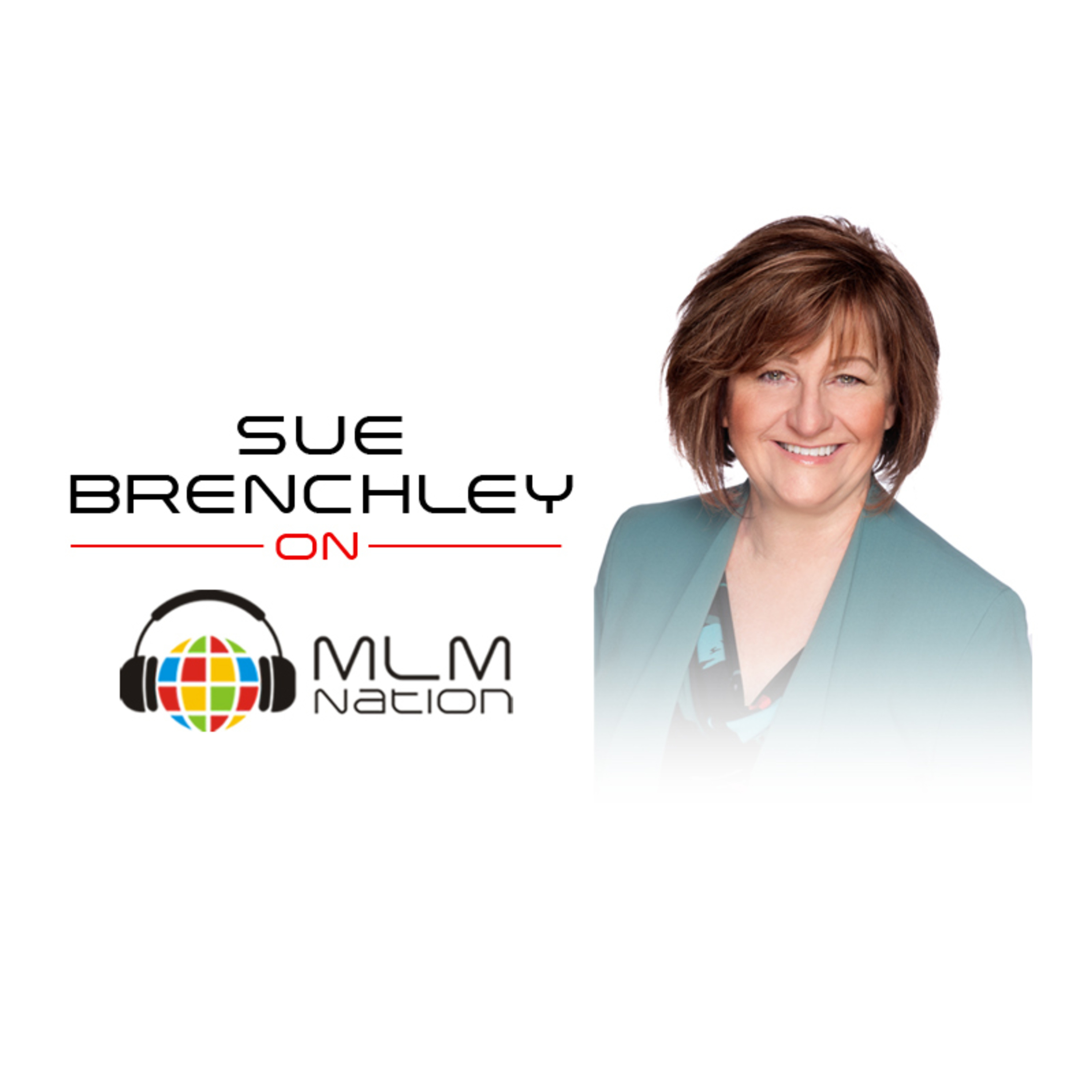563: Lessons and Strategies from a 30 Year Network Marketing Leader On How to Stay Motivated and Focused by Sue Brenchley