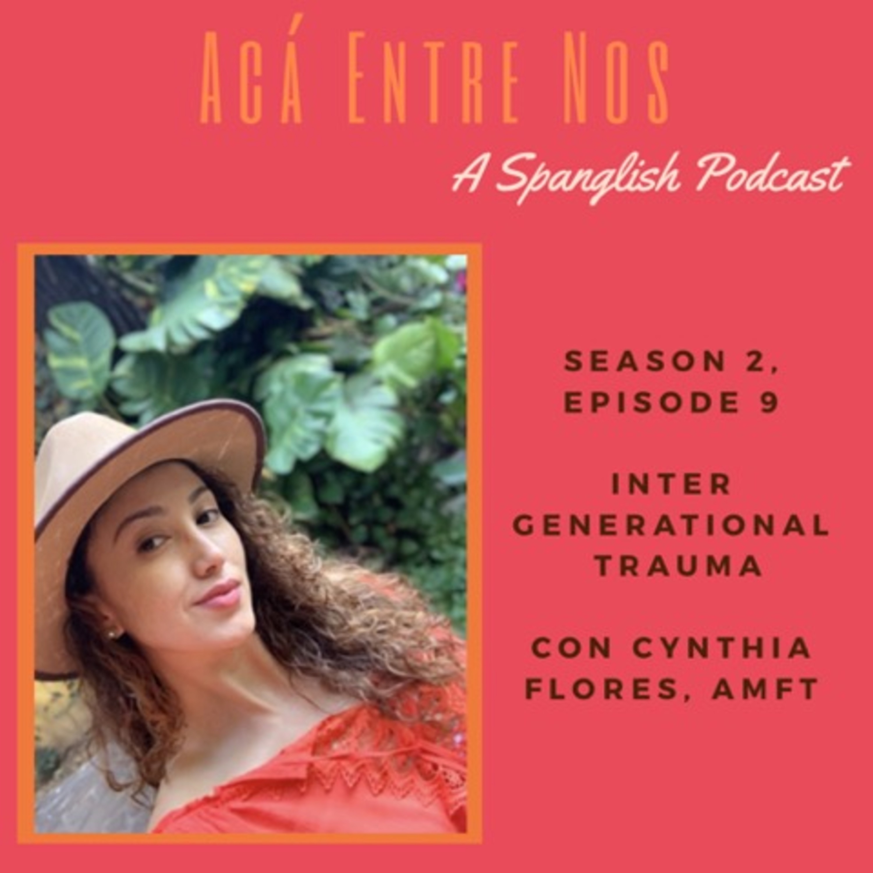 Intergenerational Trauma con Cynthia Flores