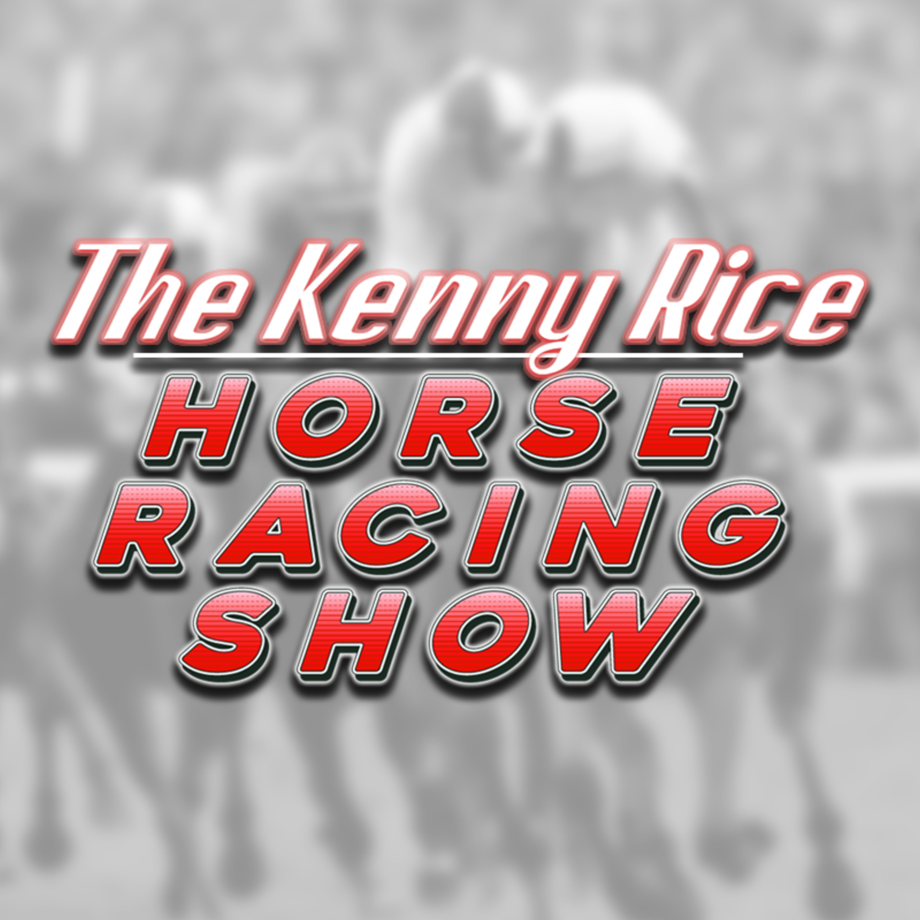The Kenny Rice Horse Racing Show