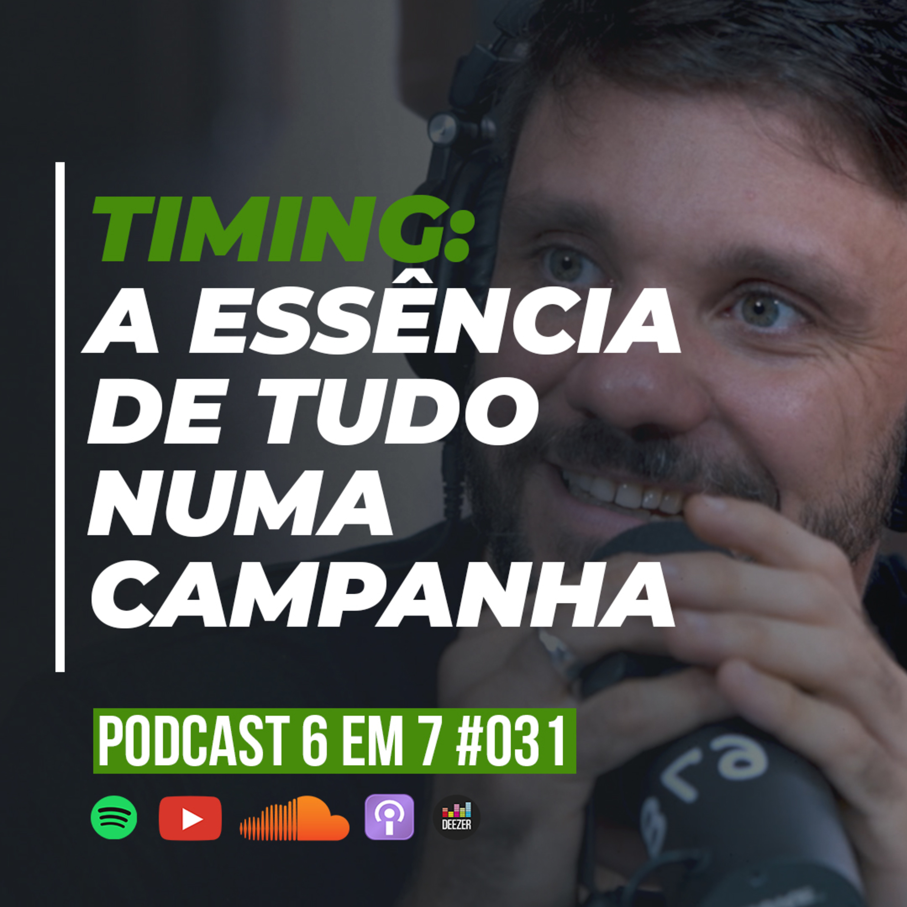 Como o timing pode influenciar no seu 6 em 7 | Podcast 6 em 7 #031