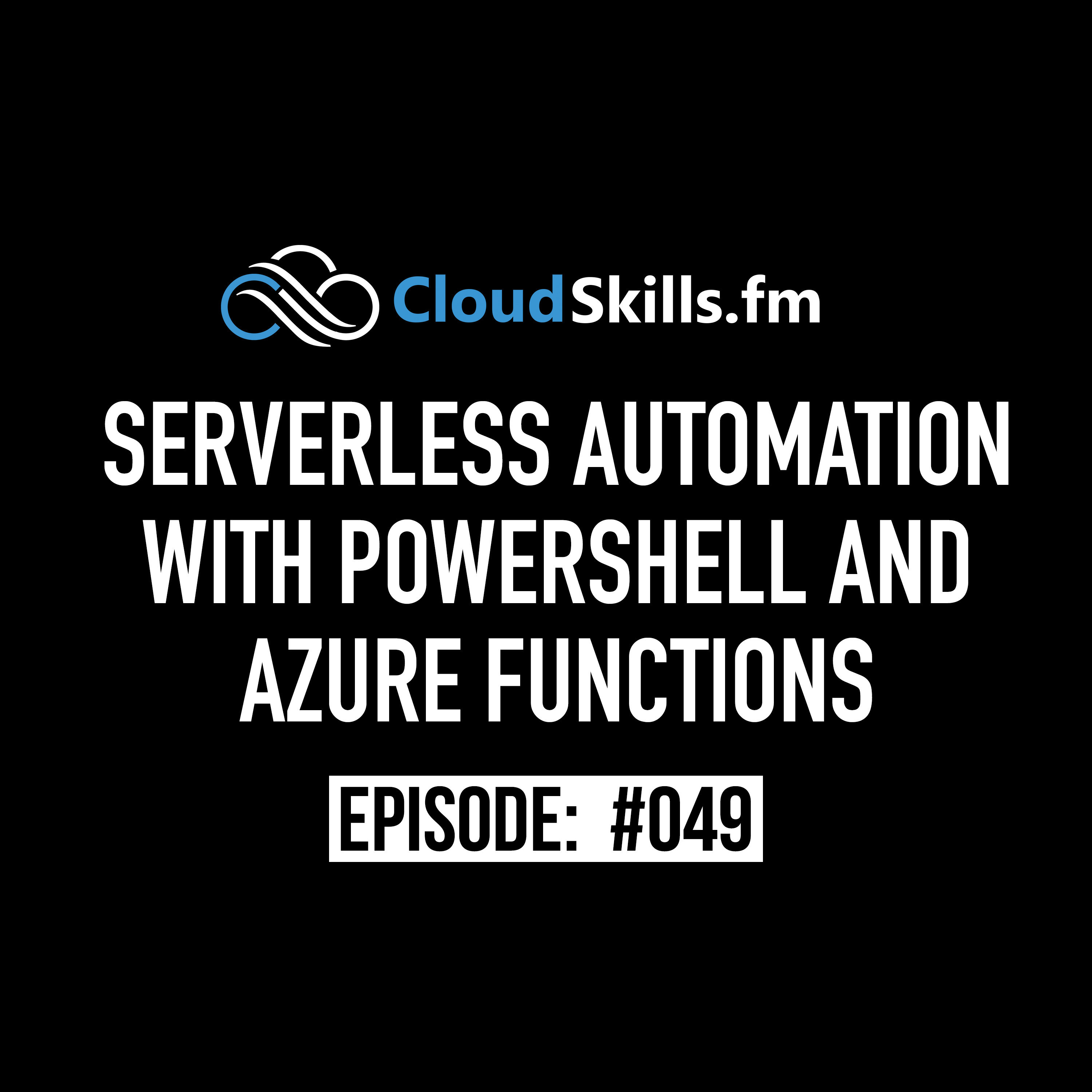 049: Serverless Automation with PowerShell and Azure Functions