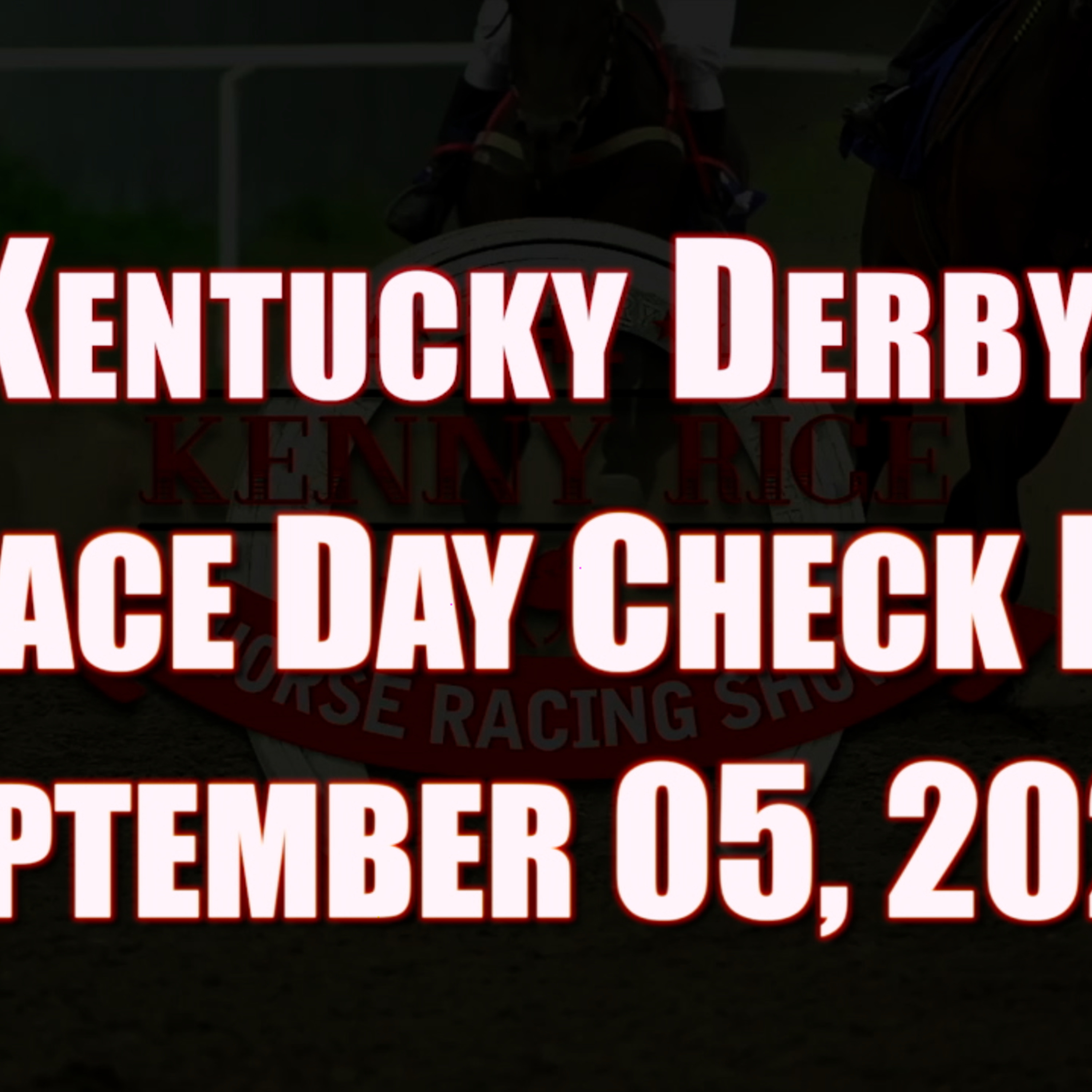 The Kenny Rice Horse Racing Show