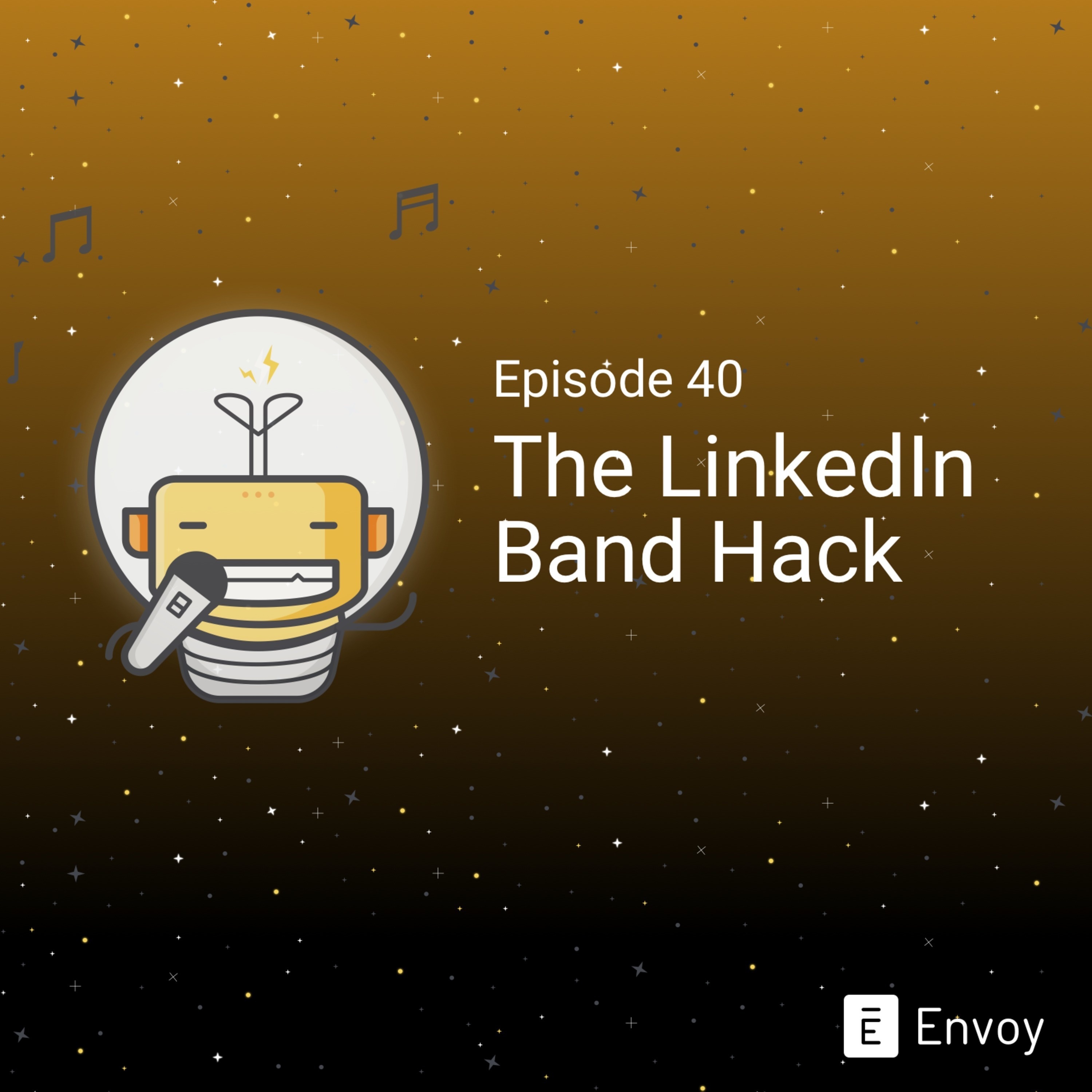 #40 - The LinkedIn Band Hack
