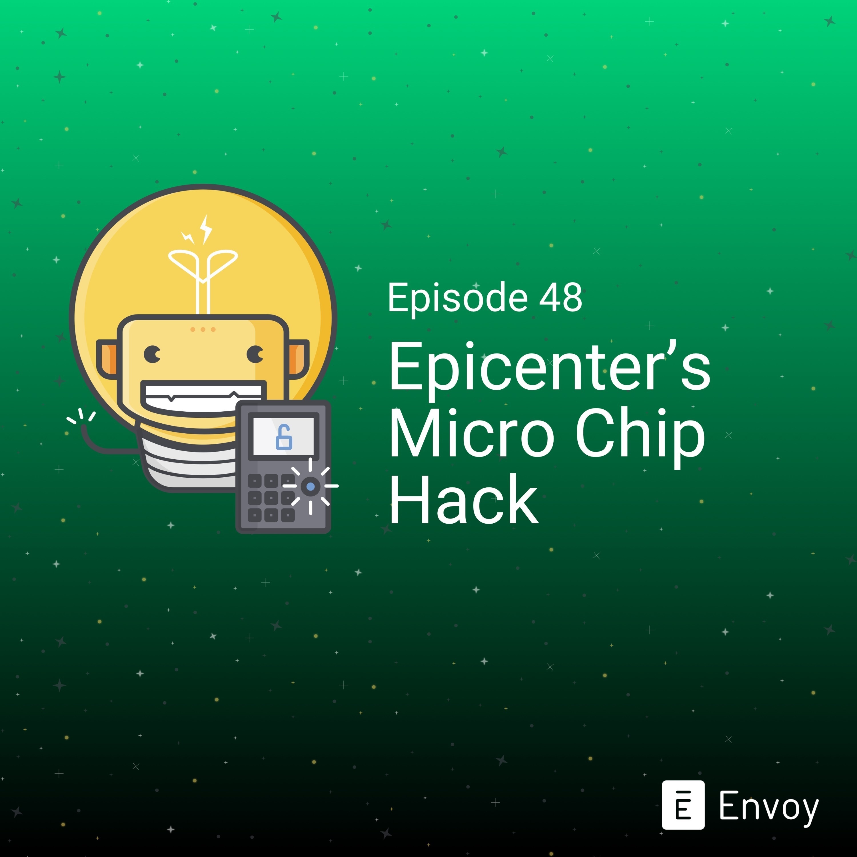 #48 - Epicenter’s Micro Chip Hack