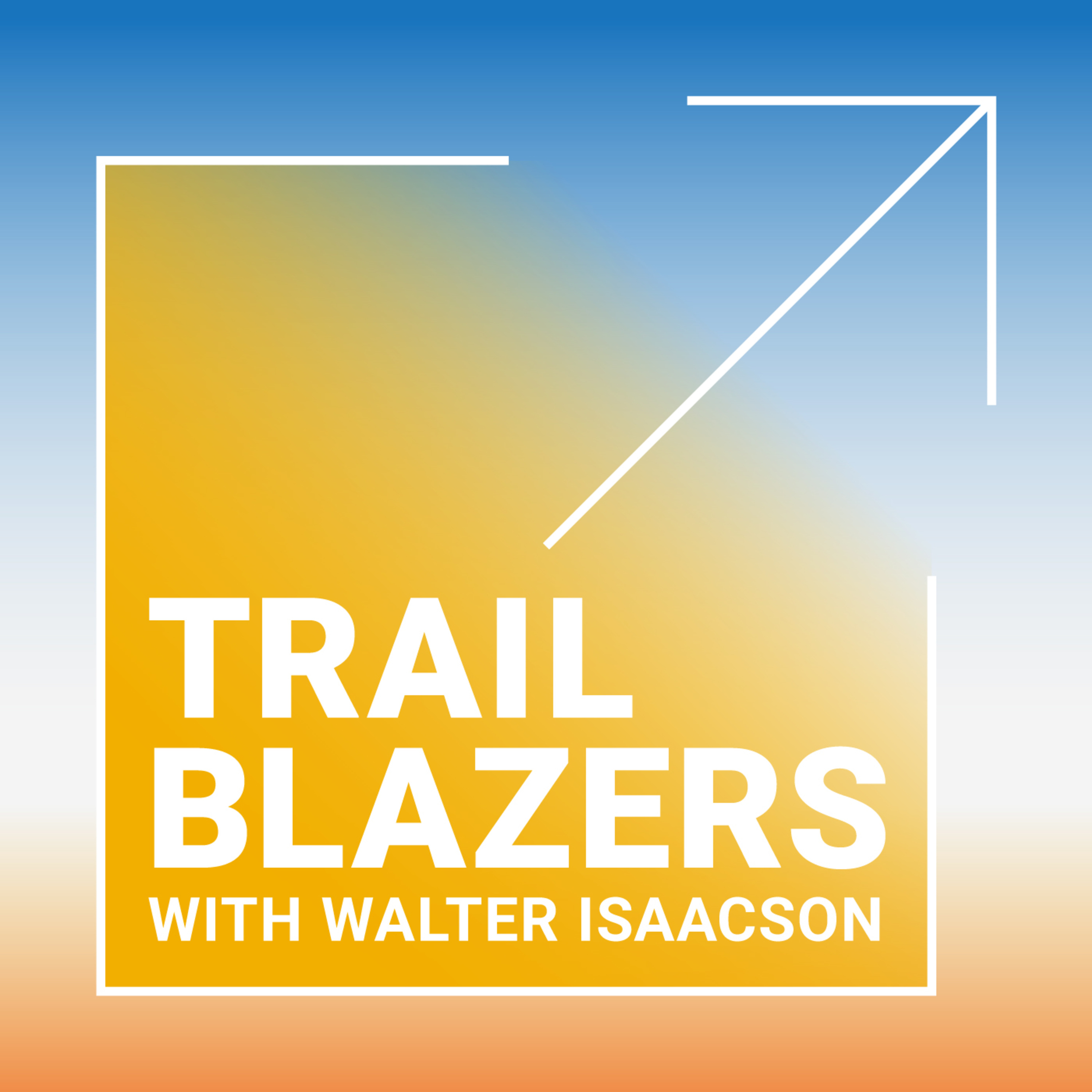 Trailblazers with Walter Isaacson