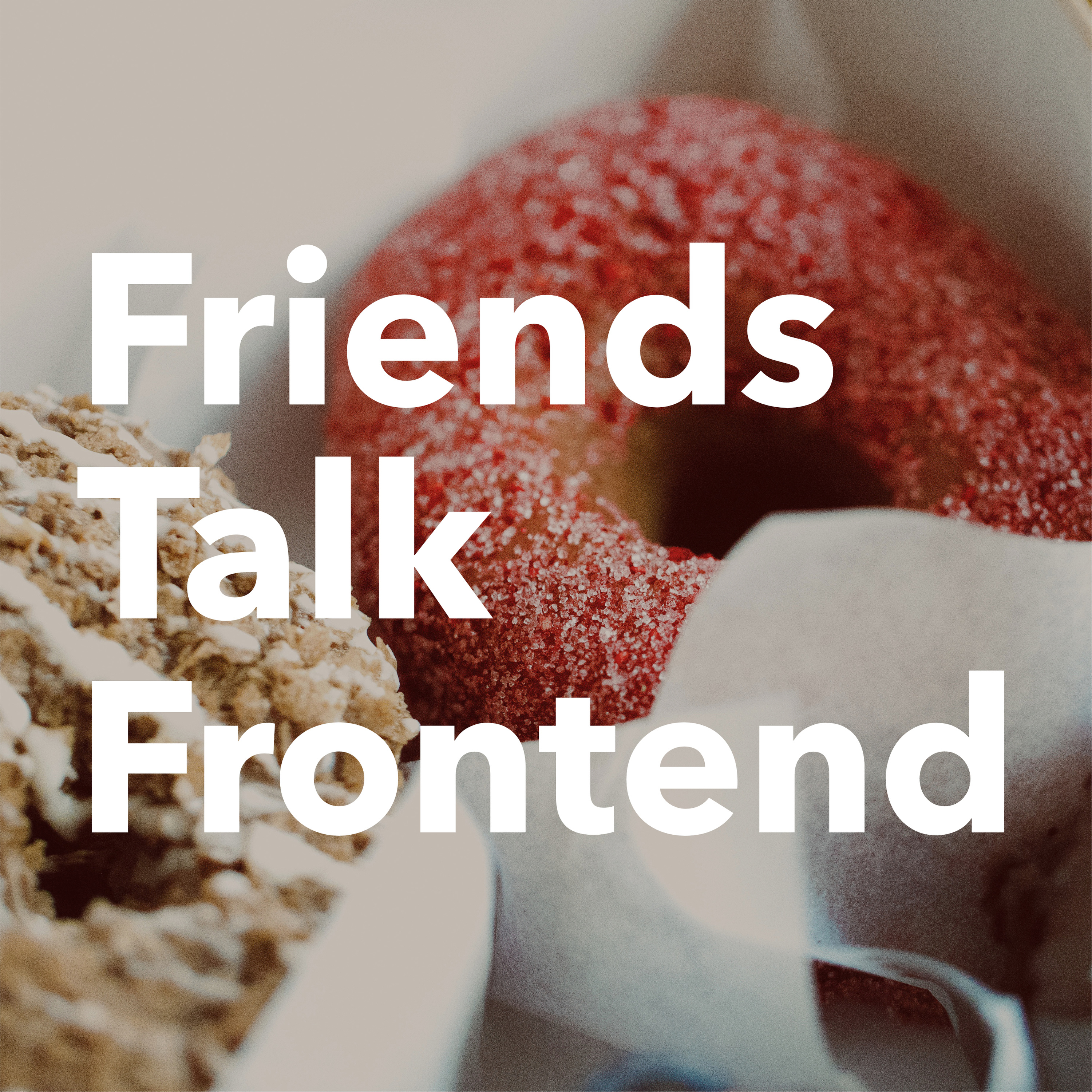 Better Late Than Never, Friends Talk Frontend Trailer!