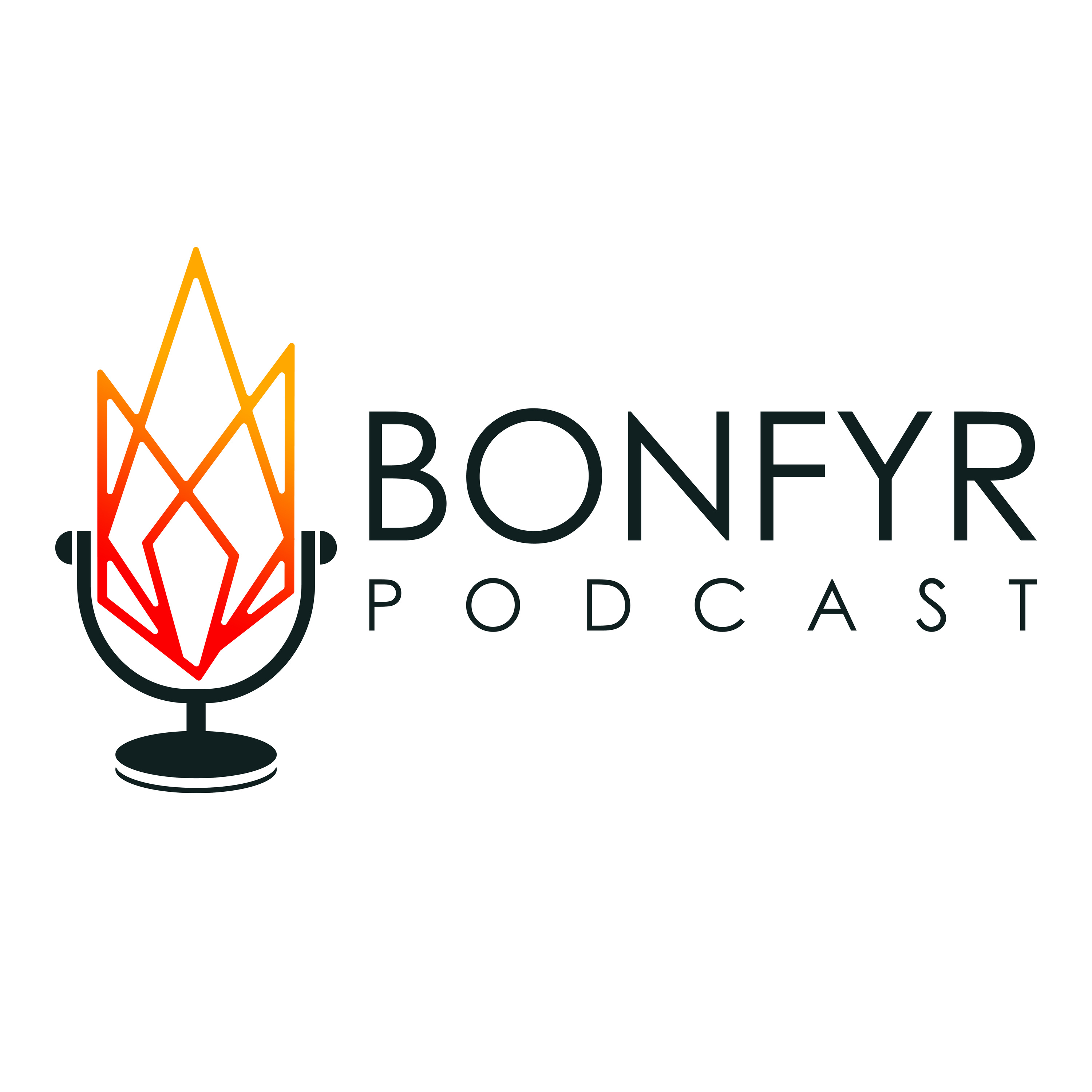 Bonfyr Podcast